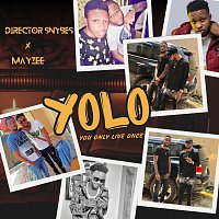 Director Snybes, Mayzee – YOLO (You Only Live Once)