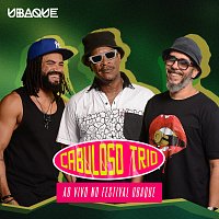 Cabuloso Trio, UBAQUE – Cabuloso Trio [Ao Vivo]