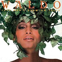 Waldo – Love Don't Grow on Trees