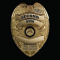 Second Sun – We Own The Night