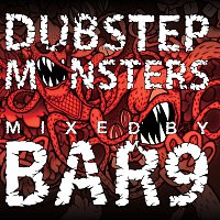 Různí interpreti – Dubstep Monsters Mixed By Bar9