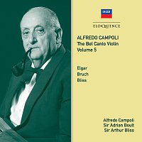 Alfredo Campoli, London Philharmonic Orchestra, Sir Adrian Boult, Arthur Bliss – Alfredo Campoli: The Bel Canto Violin - Vol. 5