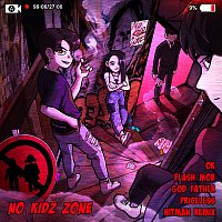 99' Nasty Kidz – No Kidz Zone