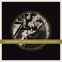 Karlrobert Kreiten – Historical Recordings