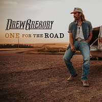 Drew Gregory – One For The Road