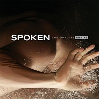 Spoken – Last Chance To Breathe