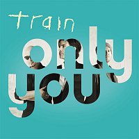 Train – Only You