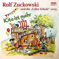 Rolf Zuckowski, Celler Schule 2019 – Kita ist mehr