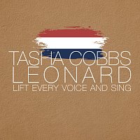 Tasha Cobbs Leonard – Lift Every Voice And Sing