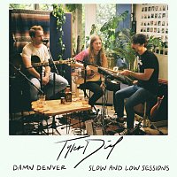 Tyler Dial – Damn, Denver [Slow and Low Sessions]