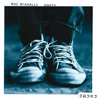 Mac McAnally – Knots