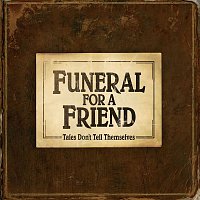 Funeral For A Friend – Tales Don't Tell Themselves