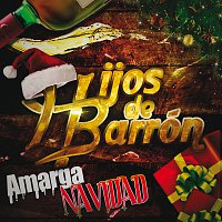 Hijos De Barrón – Amarga Navidad