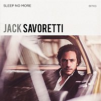 Jack Savoretti – Sleep No More (Special Edition)