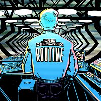 Joris Delacroix – Routine