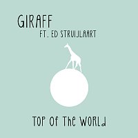 Giraff, Ed Struijlaart – Top Of The World