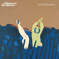 The Chemical Brothers – Out Of Control