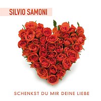 Silvio SAMONI – Schenkst Du mir Deine Liebe - Silvio SAMONI