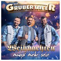 Die Grubertaler – Weihnachten muaß mehr sein