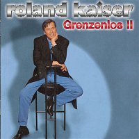 Roland Kaiser – Grenzenlos 2