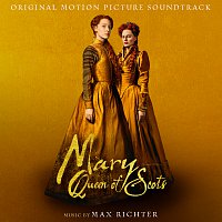 Mary Queen Of Scots [Original Motion Picture Soundtrack]