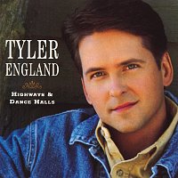Tyler England – Highways & Dance Halls