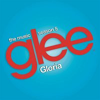 Glee Cast, Adam Lambert – Gloria (Glee Cast Version)