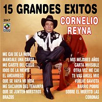 Cornelio Reyna – 15 Grandes Éxitos