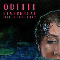 Odette, Hermitude – Feverbreak