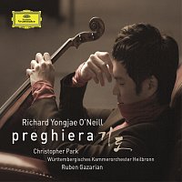 Richard O'Neill, Wurttembergisches Kammerorchester Heilbronn, Ruben Gazarian – Preghiera