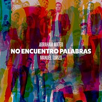 Abraham Mateo & Manuel Turizo – No Encuentro Palabras