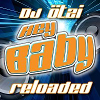 DJ Otzi – HEY BABY - Reloaded