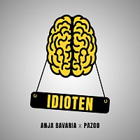 Anja Bavaria, Pazoo – Idioten