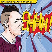 Nigel Kennedy – Shhh!