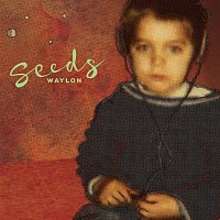 Waylon – Seeds