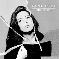 Rachel Louise – Big Girls