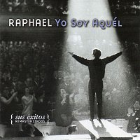 Raphael – Yo Soy Aquél (Sus Exitos Remasterizados)