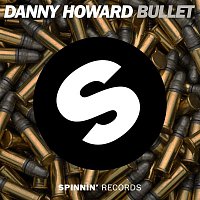Danny Howard – Bullet