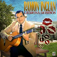 Ramon Inclan – Ladrona De Besos