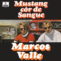 Marcos Valle – Mustang Cor De Sangue