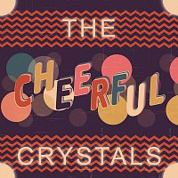 The Crystals – Cheerful