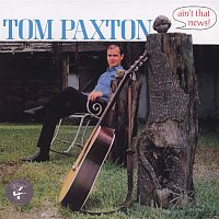 Tom Paxton – Ain't That News
