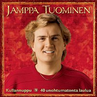 Jamppa Tuominen – 40 Unohtumatonta Laulua 4 - Kullannuppu