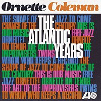 Ornette Coleman – The Atlantic Years (Remastered)