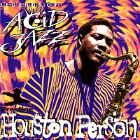 Houston Person – Legends Of Acid Jazz