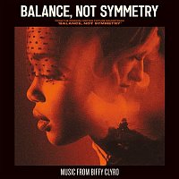 Biffy Clyro – Balance, Not Symmetry (From The Original Motion Picture Soundtrack 'Balance, Not Symmetry')