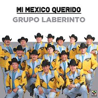Grupo Laberinto – Mi Mexico Querido