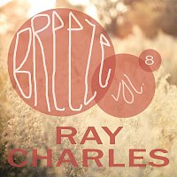 Ray Charles – Breeze Vol. 8