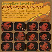 Jerry Lee Lewis – She Even Woke Me Up To Say Goodbye