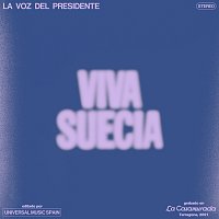 Viva Suecia – La Voz Del Presidente